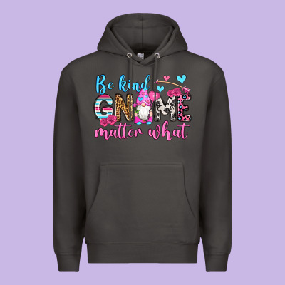 Be Kind Gnome Matter What Premium Hoodie Designed By Oliviacreatesart