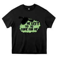 Black he left the 99 to come for me Heavy Core Tee - MaliasSmallBusiness