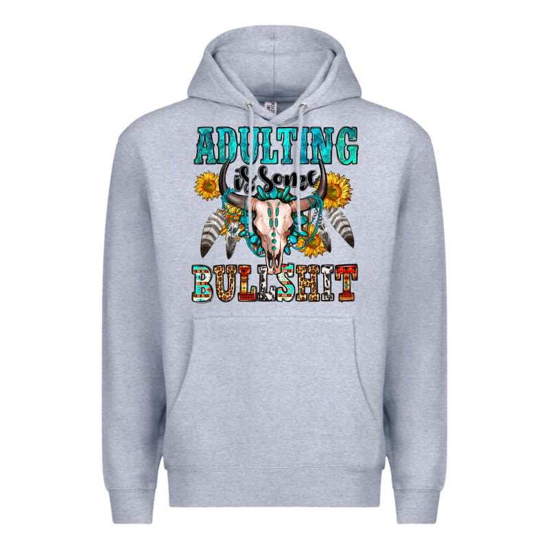 Adulting Is Some Bullshit Premium Hoodie by OliviaCreatesArt | Teevron