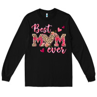 Black Best Mom Ever Long Sleeve Tee - texasbilliewilder