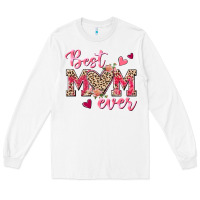 White Best Mom Ever Long Sleeve Tee - texasbilliewilder