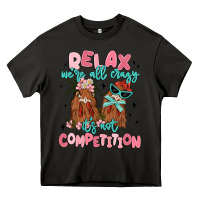 Asphalt relax we're all crazy it's not competition Heavy Core Tee - MaliasSmallBusiness