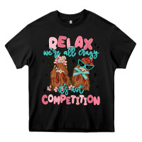 Black relax we're all crazy it's not competition Heavy Core Tee - MaliasSmallBusiness