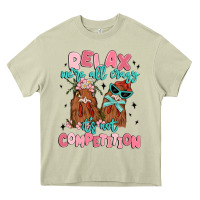 Mossy relax we're all crazy it's not competition Heavy Core Tee - MaliasSmallBusiness