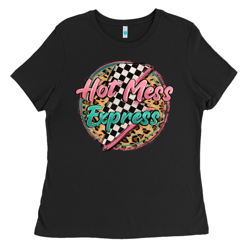 Hot Mess Express Ladies Tee by MaliasSmallBusiness | Teevron