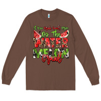 Chestnut If you drink don't drive do the watermelon crawl Long Sleeve Tee - NancyCooperArtShop