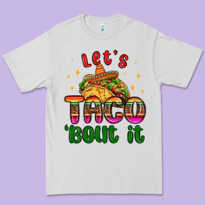 Let S Taco Bout It Premium Tee Designed By Maliassmallbusiness
