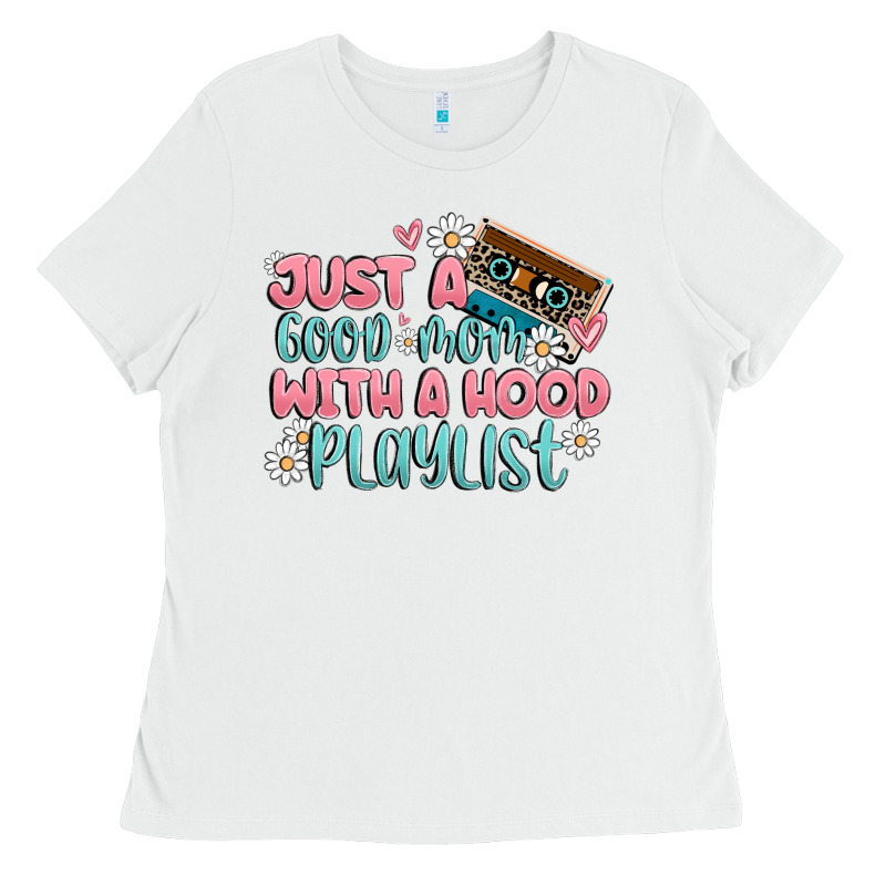 Just A Good Mom With A Hood Playlist Ladies Tee by MaliasSmallBusiness | Teevron