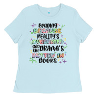 Baby Blue reading because realitys overrated Ladies Tee - MaliasSmallBusiness