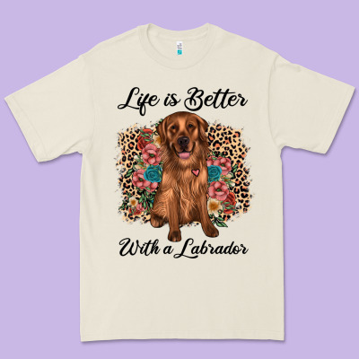 Life Is Better With A Labrador Premium Tee Designed By Jahusdesignshop