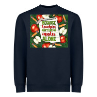 Navy because teachers can't live on apples alone tumble Heavyweight Sweatshirt - TumblerDesignByShophia