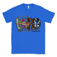True Royal trust in the lord with all your heart Classic Tee - SublimationCraftShop