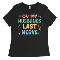 Black on my husbands last last nerve Ladies Tee - MaliasSmallBusiness