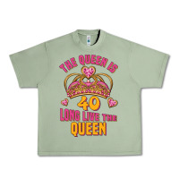 Oil Green the queen is 40 long live the queen Urban Heavy Tee - Jasminsmagicworld