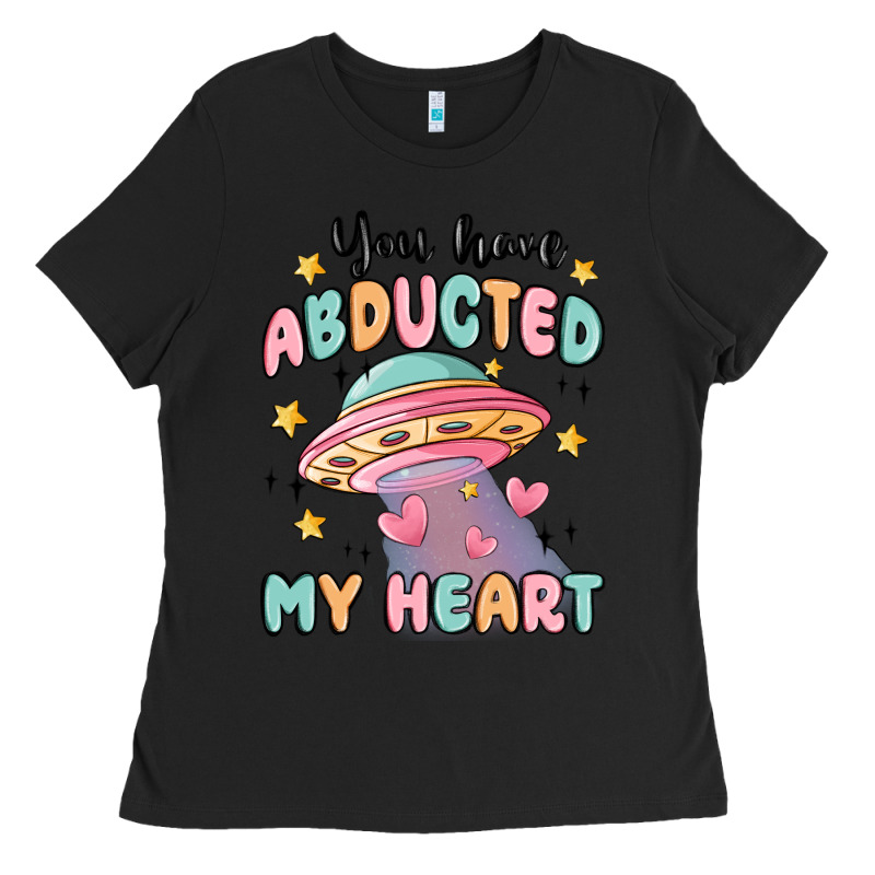 You Have Abducted My Heart Ladies Tee by MaliasSmallBusiness | Teevron