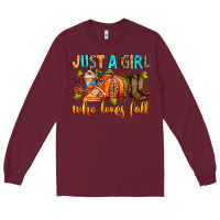 Burgundy Just a girl who loves Fall Long Sleeve Tee - RanaPortraitStore