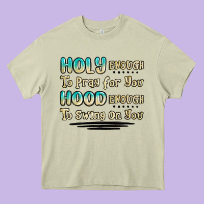 Holy Enough To Pray For You Hood Enough To Swing O Heavy Core Tee Designed By Maliassmallbusiness