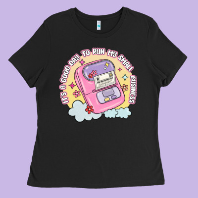 Its A Good Day To Run My Small Business Ladies Tee Designed By Maliassmallbusiness