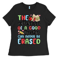 Black the influence of a good teacher can never be  eras Ladies Tee - MaliasSmallBusiness