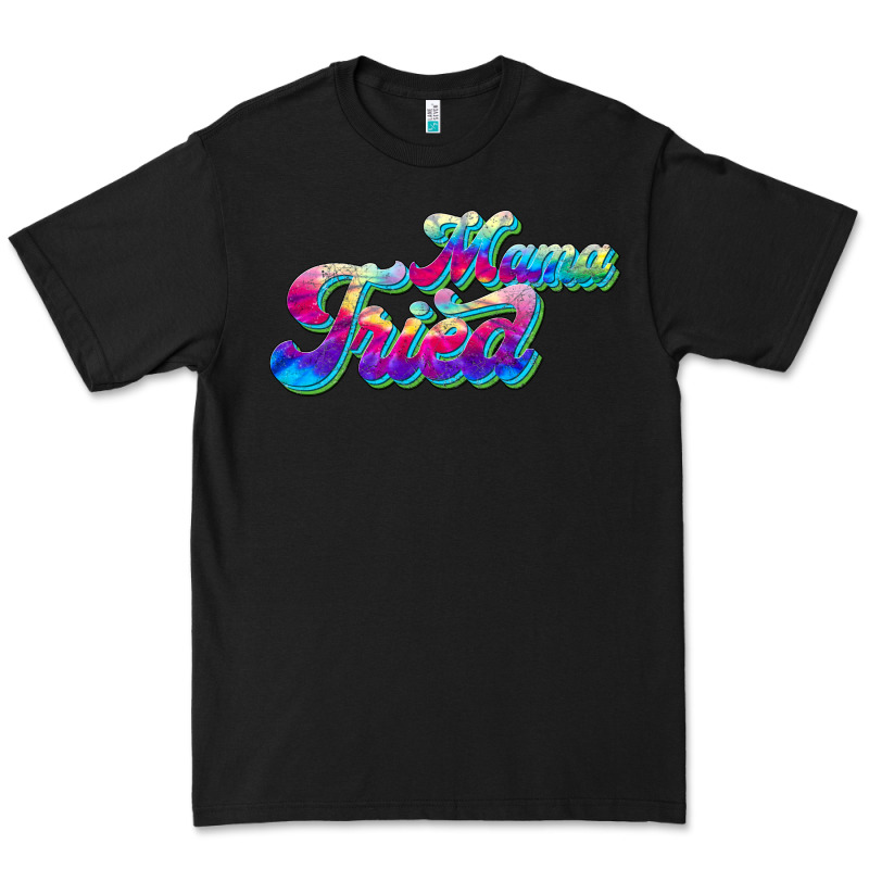 Mama Tried Premium Tee by JahusDesignShop | Teevron
