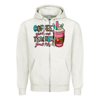 Oatmeal Heather coffee gives me teacher powers Zipper Hoodie - OliviaCreatesArt