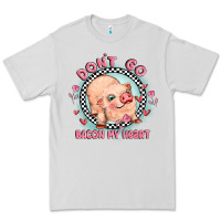 Dove Grey dont go bacon my heart Premium Tee - MaliasSmallBusiness