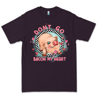 Plum dont go bacon my heart Premium Tee - MaliasSmallBusiness