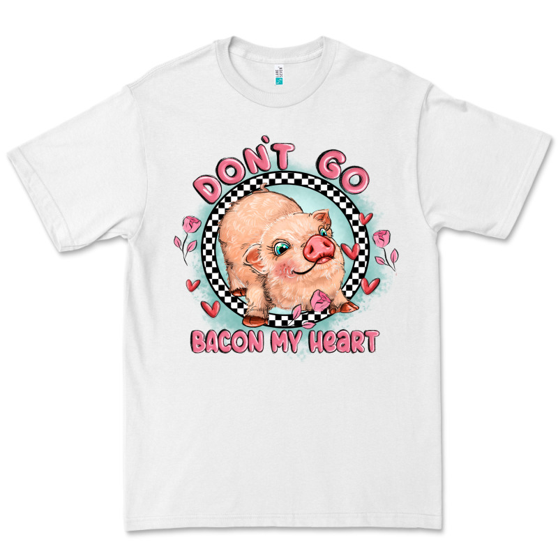 Dont Go Bacon My Heart Premium Tee by MaliasSmallBusiness | Teevron