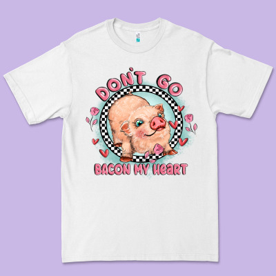 Dont Go Bacon My Heart Premium Tee Designed By Maliassmallbusiness