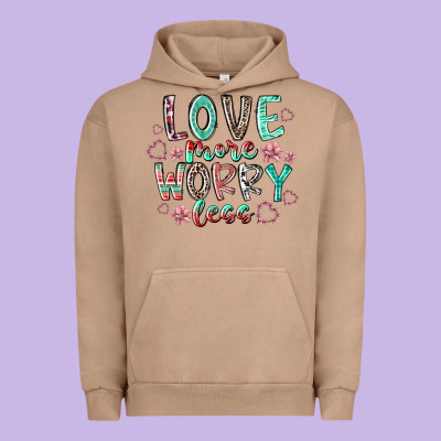 Love More Worry Less Urban Hoodie Designed By Racoondesign