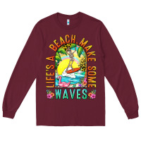 Burgundy Life's a beach make some waves Long Sleeve Tee - NancyCooperArtShop