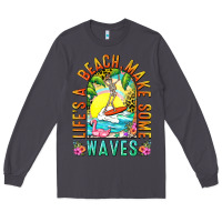 Smoke Life's a beach make some waves Long Sleeve Tee - NancyCooperArtShop