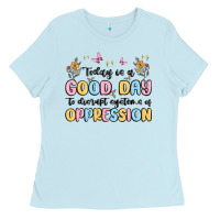 Baby Blue today is a good day to disrupt systems of oppressi Ladies Tee - MaliasSmallBusiness