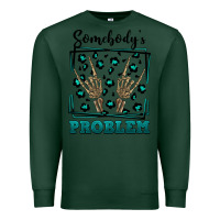 Sports Green Somebody's Problem Hand Skeleton Premium Sweatshirt - FaDigitalArtStudio