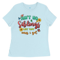 Baby Blue aint no siblings like that ones i got Ladies Tee - MaliasSmallBusiness