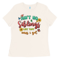 Bone aint no siblings like that ones i got Ladies Tee - MaliasSmallBusiness