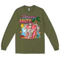 Army Green Always salty Long Sleeve Tee - NancyCooperArtShop