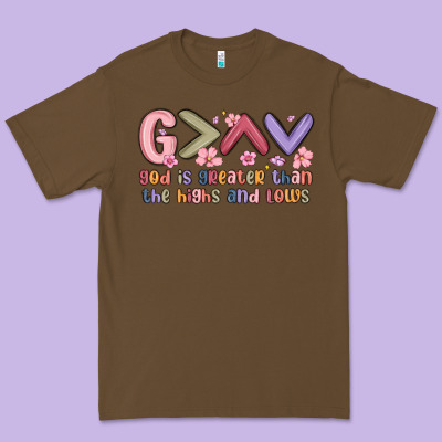 God Is Greater Than The Highs And Lows Premium Tee Designed By Maliassmallbusiness