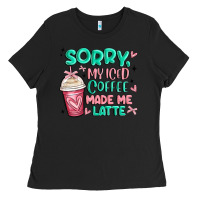 Black sorry my iced coffee made me latte Ladies Tee - MaliasSmallBusiness