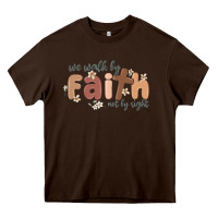 Chocolate Brown we walk by faith not by sight Heavy Core Tee - MaliasSmallBusiness