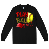 Black Play ball y'all Softball Long Sleeve Tee - NancyCooperArtShop