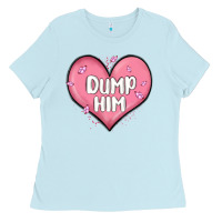 Baby Blue dump him valentines day Ladies Tee - MaliasSmallBusiness