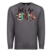 Charcoal Heather Let's Go Girls Premium Sweatshirt - FaDigitalArtStudio