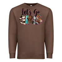 Chestnut Let's Go Girls Premium Sweatshirt - FaDigitalArtStudio