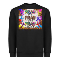 Black pray on it pray over it pray through it Heavyweight Sweatshirt - TumblerDesignByShophia