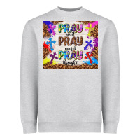 Heather Grey pray on it pray over it pray through it Heavyweight Sweatshirt - TumblerDesignByShophia
