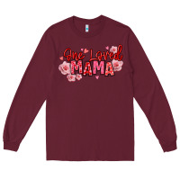 Burgundy one loved mama valentine's day Long Sleeve Tee - texasbilliewilder