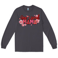 Smoke one loved mama valentine's day Long Sleeve Tee - texasbilliewilder
