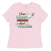 Bubblegum Pink i have mixed drinks about feeling Ladies Tee - MaliasSmallBusiness