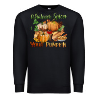 Black whatever spices your pumpkin Premium Sweatshirt - BundleAndBundleShop